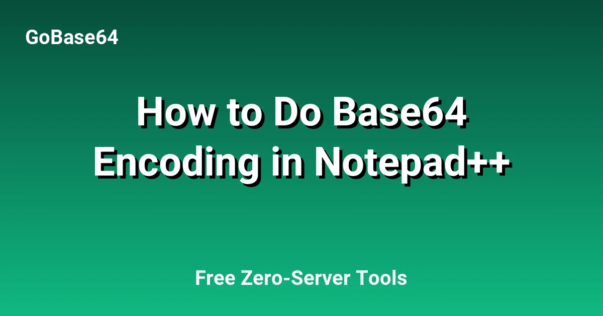 How to Do Base64 Encoding in Notepad++