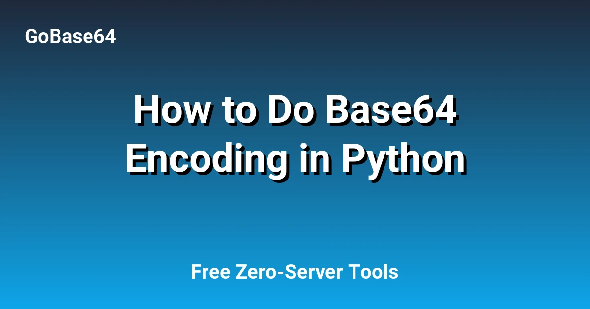 How to Do Base64 Encoding in Python