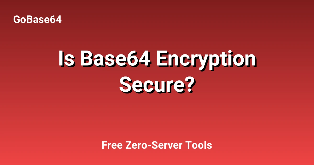 Is Base64 Encryption Secure?