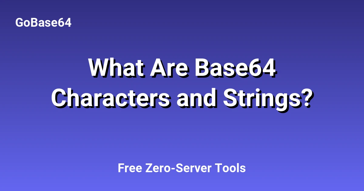 What Are Base64 Characters and Strings?